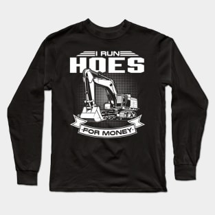 I Run Hoes For Money Construction Workers Long Sleeve T-Shirt